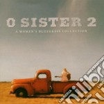 O Sister 2 - A Women'S Bluegrass Coll.