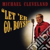 Michael Cleveland - Let 'Er Go, Boys cd