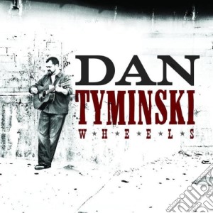 Dan Tyminski - Wheels cd musicale di Tyminski Dam