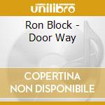 Ron Block - Door Way cd musicale di Ron Block