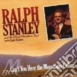 Ralph Stanley/clinch Mountain - Can't You Hear The Mountains Calling cd