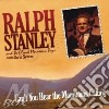 Ralph Stanley/clinch Mountain - Can't You Hear The Mountains Calling cd