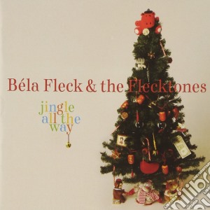 Bela Fleck & The Flecktones - Jingle All The Way cd musicale di BELA FLECH/THE FLECK