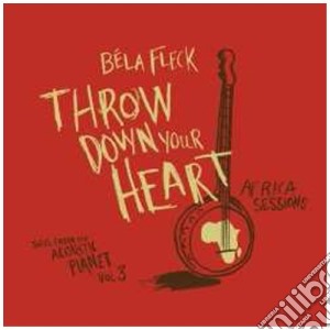 Bela Fleck - Throw Down Your Heart cd musicale di Bela Fleck