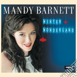Mandy Barnett - Winter Wonderland cd musicale di Mandy Barnett