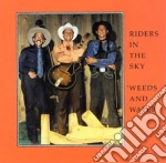 Riders In The Sky - Weeds & Water cd