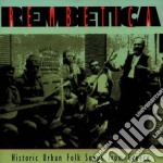 Rembetica: Historic Urban Folk Songs From Greece / Various