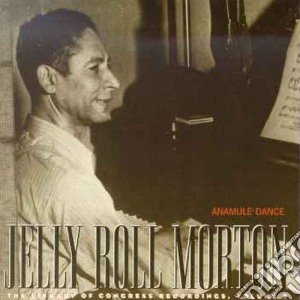 Jelly Roll Morton - Anamule Dance cd musicale di Jelly roll Morton