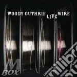 Woody Guthrie - Live Wire