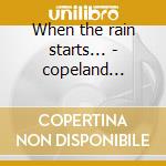 When the rain starts... - copeland johnny cd