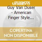 Guy Van Duser - American Finger Style Guitar cd
