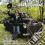 Everything is gonna work - douglas jerry cd