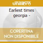 Earliest times georgia - cd