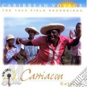 Caribbean Voyage - Carriacon Caloloo 1962 cd musicale di Voyage Caribbean