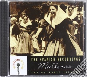 Spanish Recordings (The) - Mallorca: The Balearic Islands cd musicale di Spanish Recordings (The)