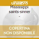 Mississippi saints-sinner - cd