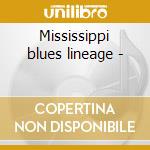 Mississippi blues lineage - cd