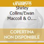 Shirley Collins/Ewan Maccoll & O. - Sing Christmas Live cd musicale di Collins/ewan Shirley
