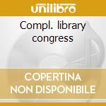 Compl. library congress