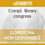 Compl. library congress cd