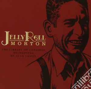 Jelly Roll Morton - The Library Of Congress Recordings cd musicale di Jelly roll Morton