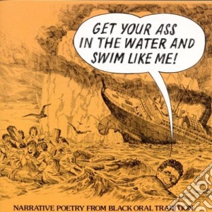 Get Your Ass In The Water And Swim Like Me! cd musicale