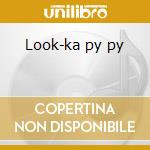 Look-ka py py cd