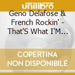Geno Delafose & French Rockin' - That'S What I'M Talkin'.. cd