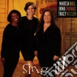 Marcia Ball / Irma Thomas / Tracy Nelson - Sing It! cd