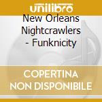 New Orleans Nightcrawlers - Funknicity cd