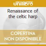 Renaissance of the celtic harp cd