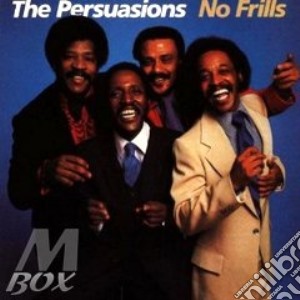No frills - persuasions cd musicale di The Persuasions