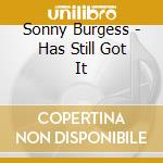 Sonny Burgess - Has Still Got It cd