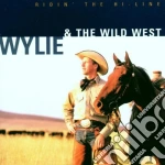 Wylie & The Wild West - Ridin The Hi-Line cd