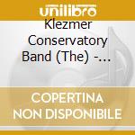 Klezmer Conservatory Band (The) - Dance Me To End Of Love cd musicale di The klezmer conservatory band