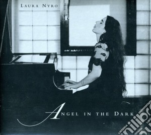 Laura Nyro - Angel In The Dark cd musicale di NYRO LAURA