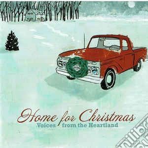 Home For Christmas - Voices From The Heartland cd musicale di Home For Christmas
