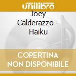Joey Calderazzo - Haiku cd