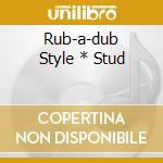 Rub-a-dub Style * Stud cd