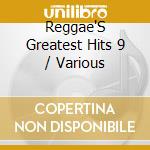 Reggae'S Greatest Hits 9 / Various cd