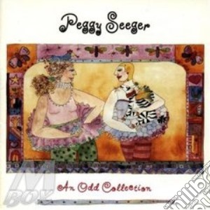 Peggy Seeger - An Odd Collection cd musicale di Seeger Peggy