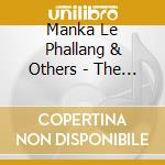 Manka Le Phallang & Others - The Sound Of The cd musicale di Manka Le Phallang & Others