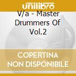 V/a - Master Drummers Of Vol.2 cd