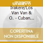 Irakere/Los Van Van & O. - Cuban Dance Party cd