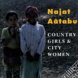 Najat Aatabu - Country Girls & City Women cd musicale di Aatabu Najat