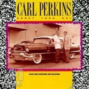 Carl Perkins - Honky Tonk Gal cd musicale di Carl Perkins