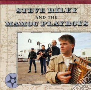 Steve Riley & The Mamou Playboys - Steve Riley & Mamou Playboys cd musicale di Steve Riley