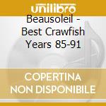 Beausoleil - Best Crawfish Years 85-91 cd