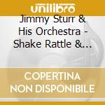 Jimmy Sturr & His Orchestra - Shake Rattle & Polka! cd musicale di Jimmy sturr & his or