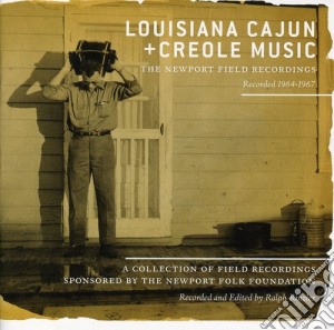Louisiana Cajun & Creole Music: The Newport Field Recordings / Various cd musicale